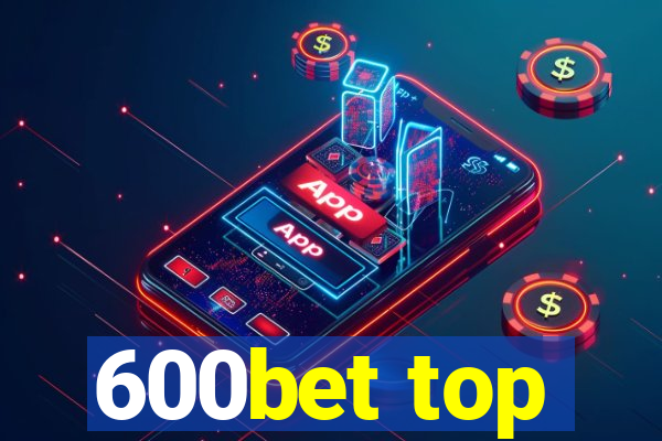 600bet top